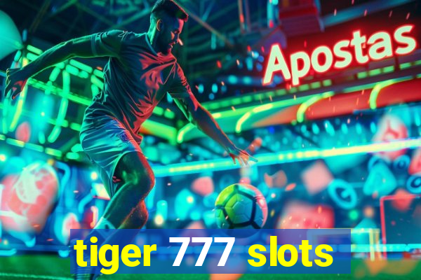 tiger 777 slots